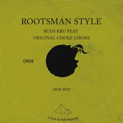 [DR08] Buds Kru feat Original Choke Choke - Rootsman Style Dub