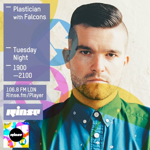 Rinse FM Podcast - Plastician w/ Falcons - 3rd November 2015