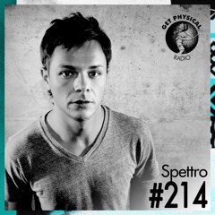 Get Physical Radio 214 - Mixed By Spettro
