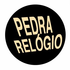 Pois é - Pedra Relógio