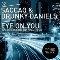 Saccao & Drunky Daniels - Eye On You (Ciszak Remix)