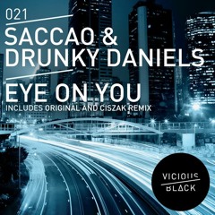 Saccao & Drunky Daniels - Eye On You (Original Mix)