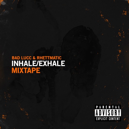 "Inhale/Exhale” Mixtape Hosted by DJ Rhettmatic