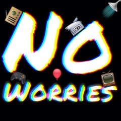 No Worries