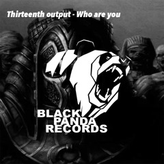 Thirteenth output - Who Are You ()