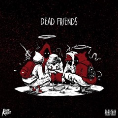 Kirk Knight-Dead Friends (Peter Cruz Remake)