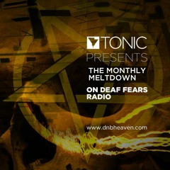Deaf Fears Radio EP027 - The Monthly Meltdown - live on dnbheaven 2015.11.04