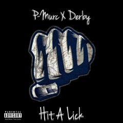 Hit A Lick (ft Derby)