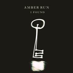 I Found - Amber Run (Pitch Change)