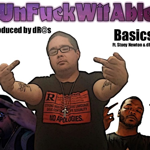 Basics - UnfuckWitAble Ft. Stuey Newton & DR@s - Produced By DR@s (Master)