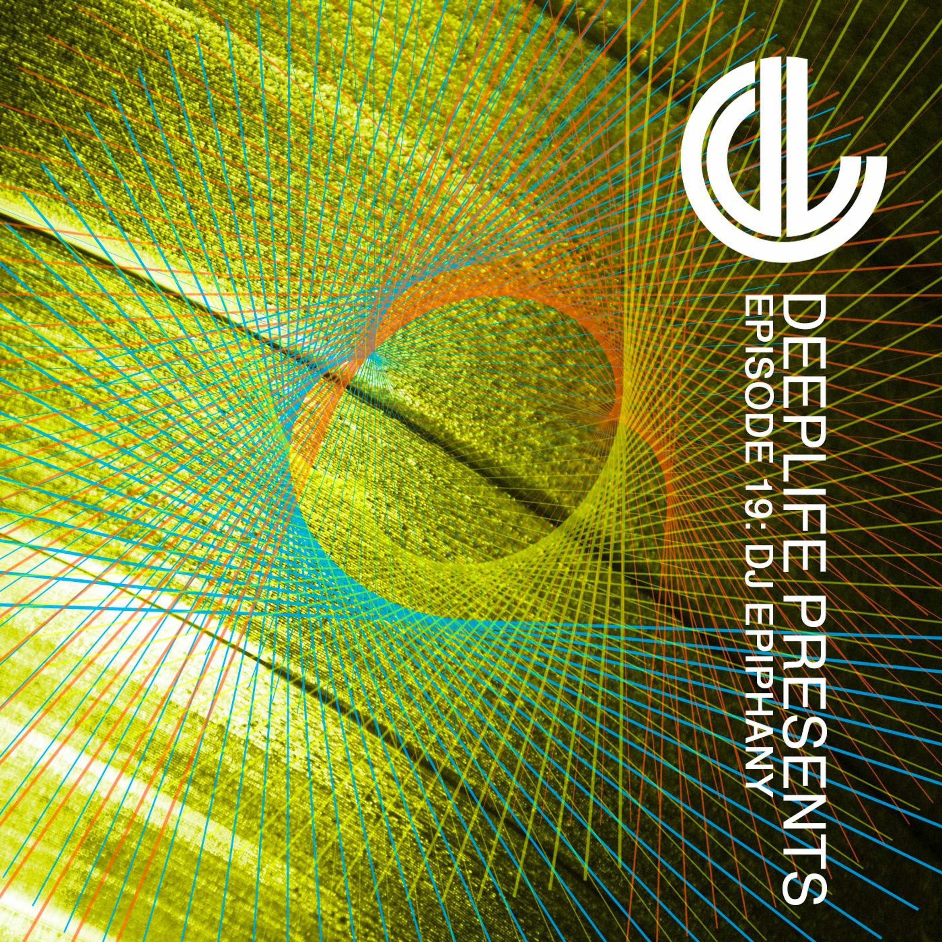 Deeplife Presents Episode 019 - 11.4.2015 - Guest Mix DJ Epiphany episode artwork