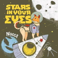 Mocca - Stars In Your Eyes