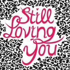 Still Loving You (Free Download)