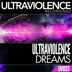 [UV033] - Ultraviolence - Dreams (Dark Star Remix)