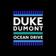 [[[Ocean Drive]][[Duke Dumont[[Jadox Remix}}