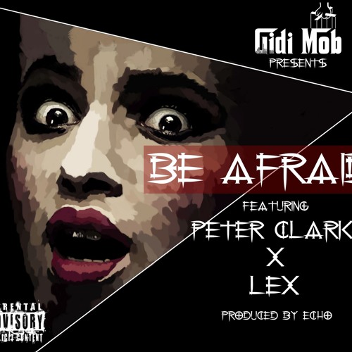GidimoB - Be Afraid [Prod Echo]