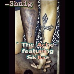 The Ache Feat. Skillaz