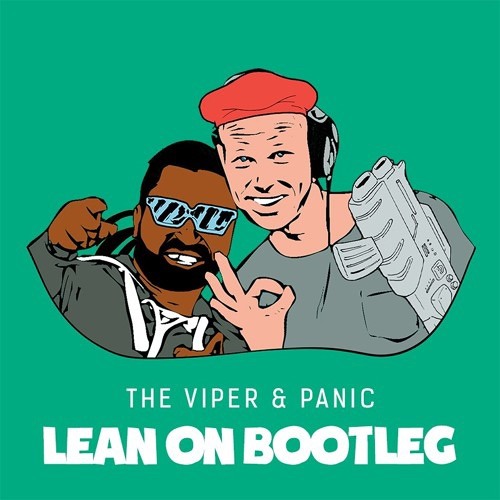 The Viper & Panic - Lean On Bootleg (Free Download)