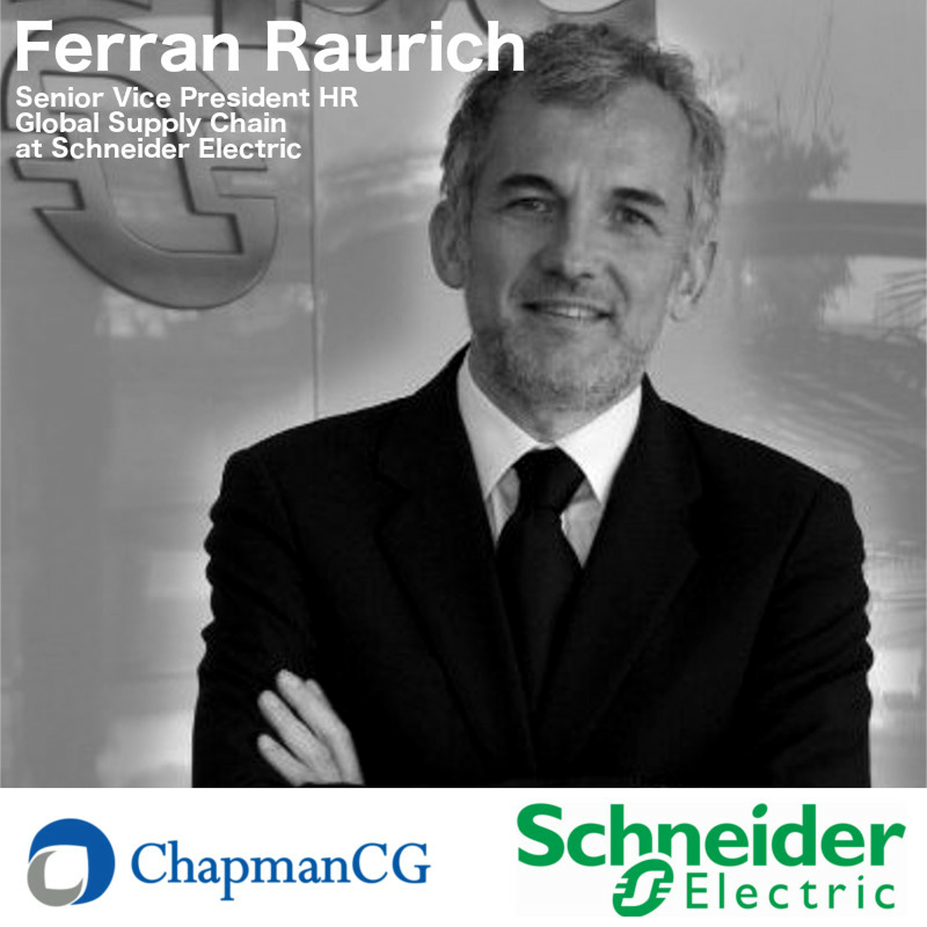 Schneider Electric, Ferran Raurich - Behind the Great Wall: HR Within China (Matt Chapman)