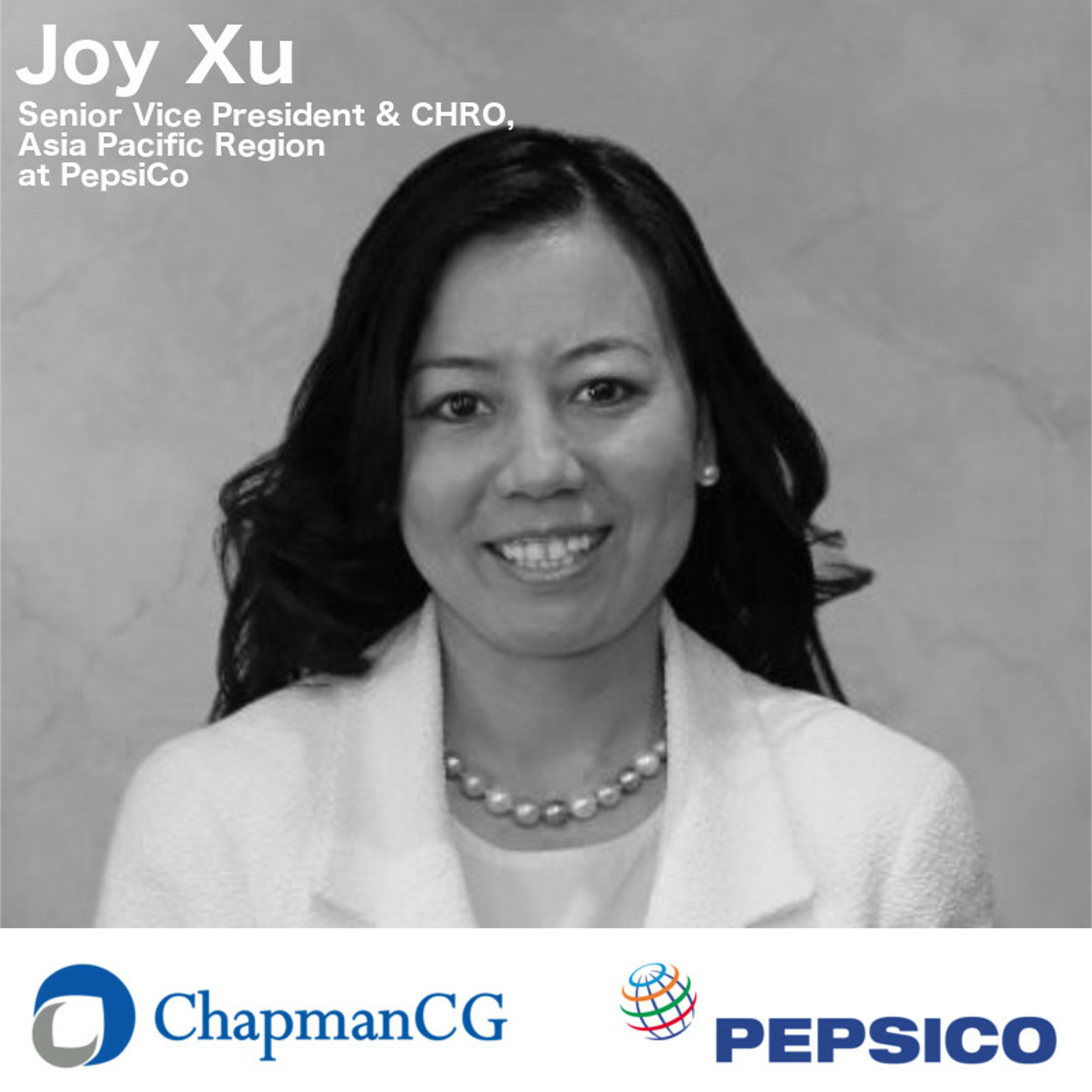 PepsiCo*, Joy Xu Jing Hui - Is APAC HR Beginning To Set The Global Agenda (Matt Chapman) episode artwork