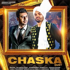 CHASKA DUET | Badal Talwan Feat. Jaswinder Jassi | Aman Hayer |