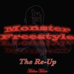 Monster Freestyle: The Re-Up