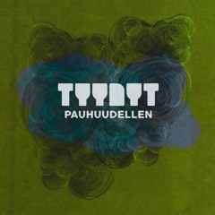 TYYNYT: Pauhuudellen