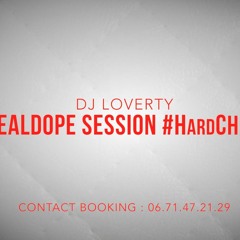 DJ LOVERTY - REALDOPE SESSION #HardCHILL