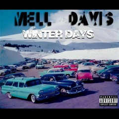 MeLL Feat. Davis - Winter Days (OFFICIAL VIDEO) LInk In Description!!!!