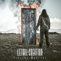 Lethal Creation - Oídos Sordos