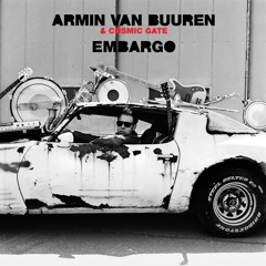 Armin van Buuren & Cosmic Gate - Embargo [WYM Radio #082 RIP]