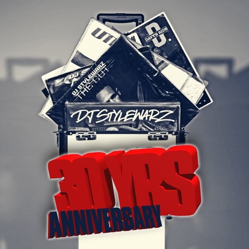 DJ STYLEWARZ "30 YRS ANNIVERSARY" MIXTAPE