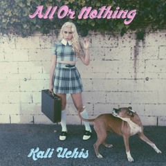 ALL OR NOTHING - Kali Uchis (Gibbo's 2nd Edition)