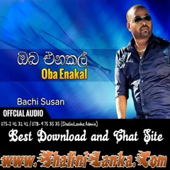 Man Dama Oba Eda (Oba Enakal) - Bachi Susan (ShaliniLanka.Com)