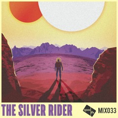 Good Life Mix: 033 : The Silver Rider