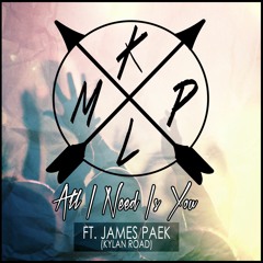 All I Need - KMPL Ft. James Paek (Cover)
