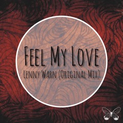 Lenny Warn - Feel My Love (Original Mix)