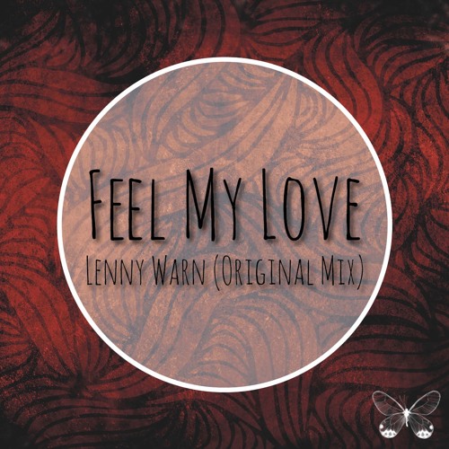 Lenny Warn - Feel My Love (Original Mix)