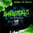 Chemicals (Bisk - IT Remix!)