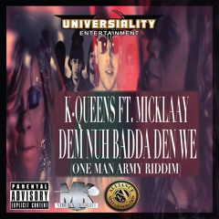 01. KQueens Ft Micklaay - Dem Nuh Badda Den We