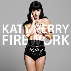 Katy Perry - Firework (Ahmia Remix)