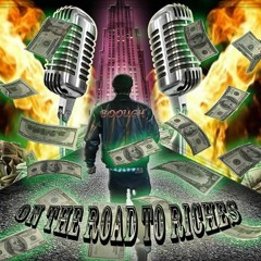 On the road to riches Into