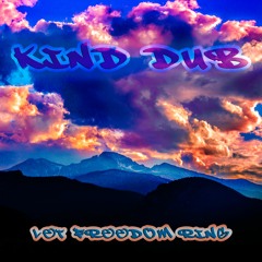 Kind Dub - Let Freedom Ring