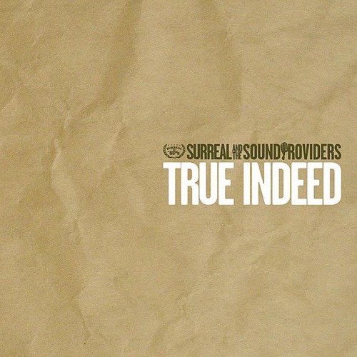 【レア盤2LP】Surreal and The Sound Providers Stream Surreal & The Sound Providers - True Indeed (Full Album) by