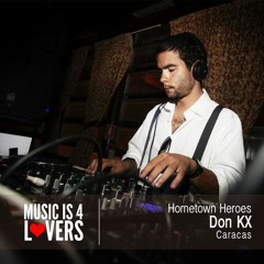 Hometown Heroes: Don KX from Caracas [Musicis4Lovers.com]