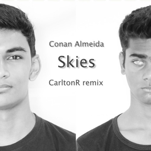 Conan Almeida - Skies ( CarltonR Remix )