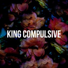 Compulsive - King Compulsive