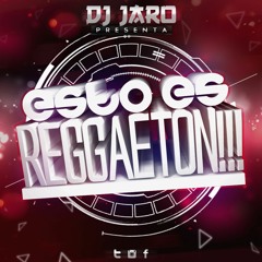 DJJARO PRESENTA ESTO ES REGGAETON