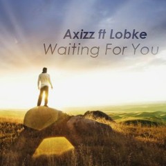 Axizz ft. Lobke - Waiting For You (Original Mix)