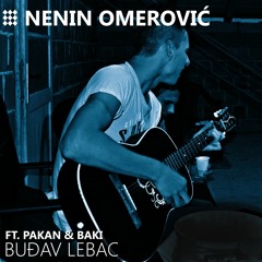 Nenin ft. Pakan & Baki - Buđav lebac